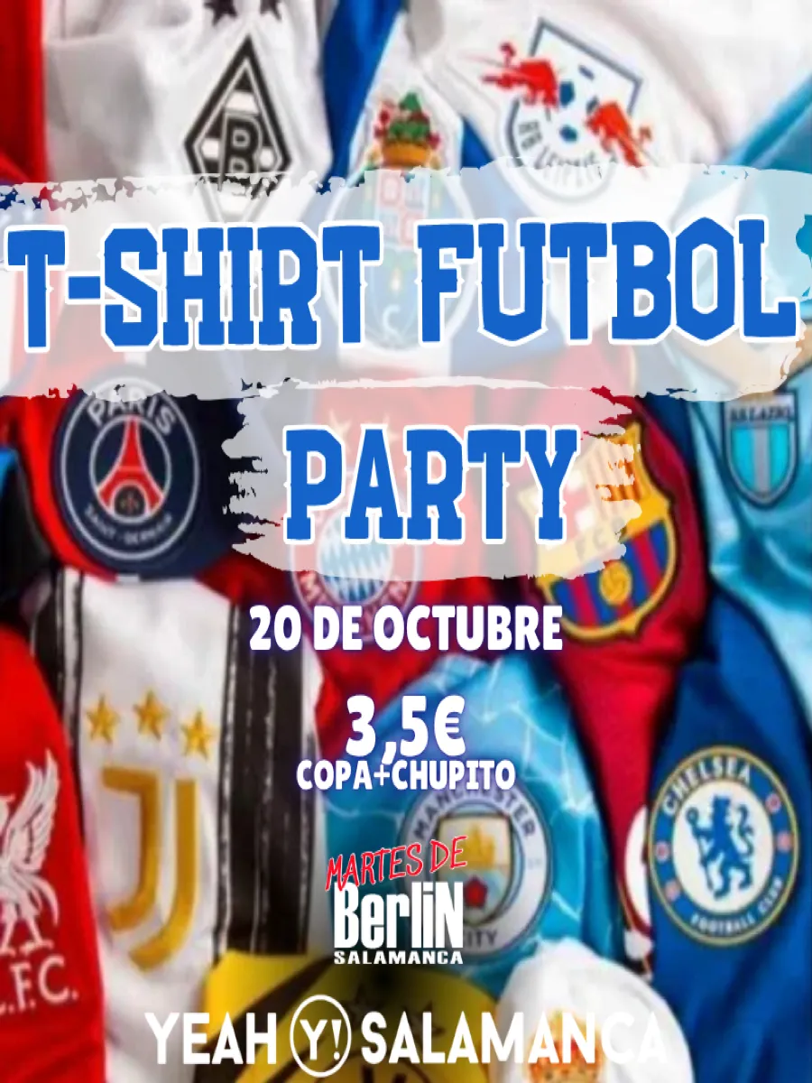 FUTBOL T-SHIRT PARTY - 20 DE OCTUBRE 2026